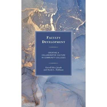 Faculty Development: Creating a Collaborative Culture in Community Colleges