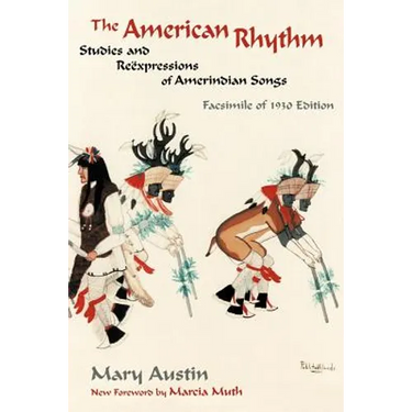 The American Rhythm: Studies and Reexpressions of Amerindian Songs; Facsimile of 1930 edition