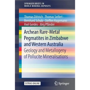 Archean Rare-Metal Pegmatites in Zimbabwe and Western Australia: Geology and Metallogeny of Pollucite Mineralisations