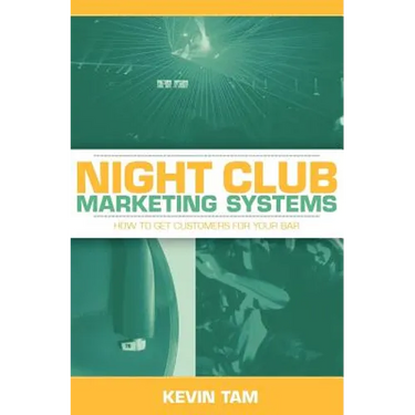 Night Club Marketing Systems: How to Get Customers For Your Bar