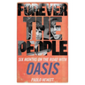 Forever the People: Six Months on the Road with Oasis