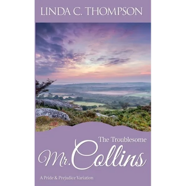 The Troublesome Mr. Collins: A Pride and Prejudice Variation