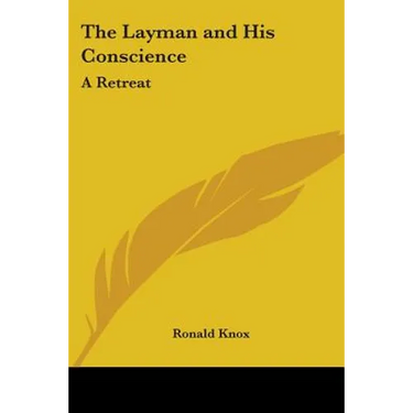 The Layman and His Conscience: A Retreat