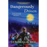Dangerously Driven: A Broken Riders Novella