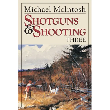 Shotguns and Shooting Three