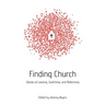 Finding Church: Stories of Leaving, Switching, and Reforming