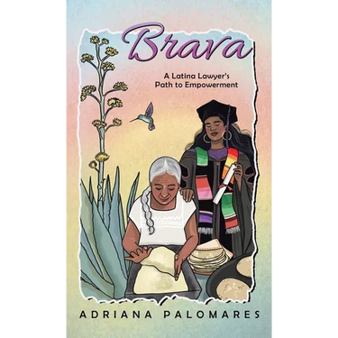 Brava: A Latina Lawyer's Path to Empowerment