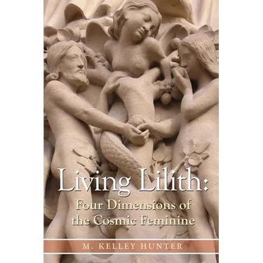 Living Lilith: Four Dimensions of the Cosmic Feminine