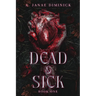 Dead & Sick