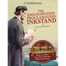 The Emancipation Proclamation Inkstand: What an Artifact Can Tell Us about the Historic Document