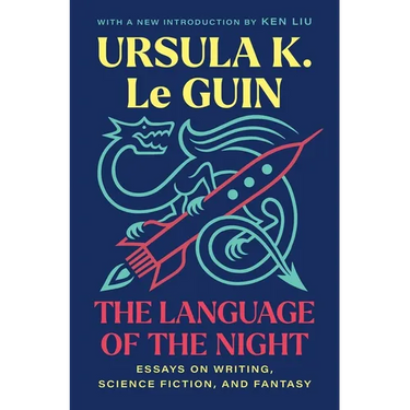 The Language of the Night: Essays on Writing, Science Fiction, and Fantasy