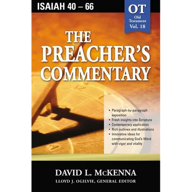 The Preacher's Commentary - Vol. 18: Isaiah 40-66: 18