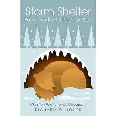 Storm Shelter Poems for the Children of God: Christian Poetry for All Occasions