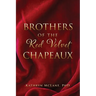 Brothers of the Red Velvet Chapeaux