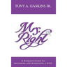 Mrs. Right: A woman's guide to becoming and remaining a wife