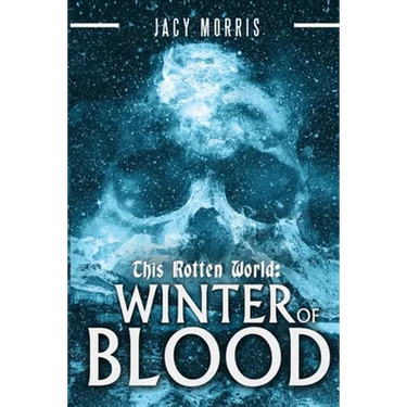 This Rotten World: Winter of Blood