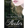 The Knight and The Healer: A Large Print Medieval Romance