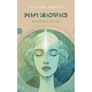 In My Headspace: Reflective Poetry