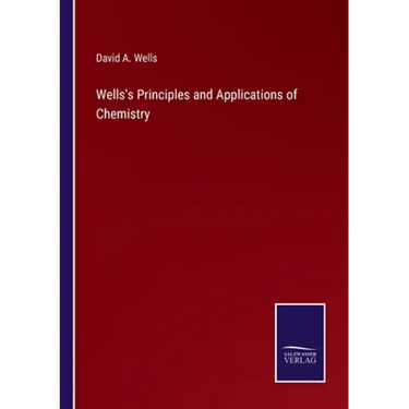 Wells's Principles and Applications of Chemistry