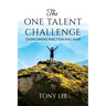 The One Talent Challenge: Overcoming Inaction and Fear