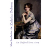 Zuleika Dobson: an Oxford love story