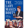 The Lady Makes Boots: Enid Justin and the Nocona Boot Company