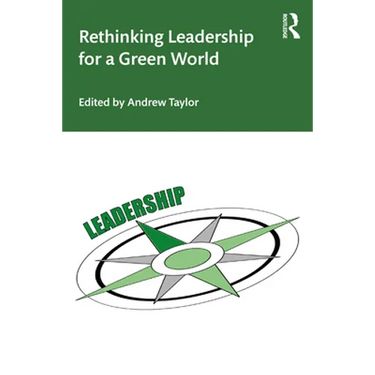 Rethinking Leadership for a Green World