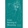 From Burning to Blooming-A Journey Through Moods & Madness