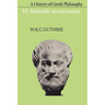 A History of Greek Philosophy: Volume 6, Aristotle: An Encounter