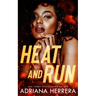 Heat and Run: A Steamy F/F/F Omegaverse Novella
