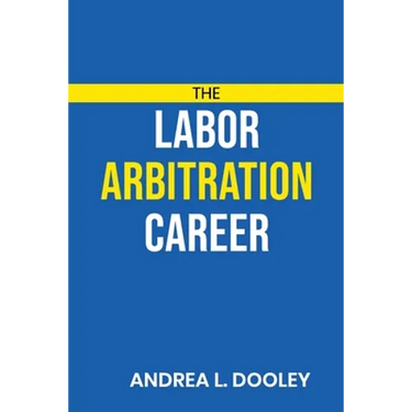 The Labor Arbitration Career