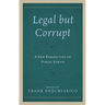 Legal But Corrupt: A New Perspective on Public Ethics