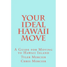 Your Ideal Hawaii Move: A Guide for Moving to Hawaii Island