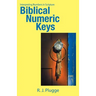 Biblical Numeric Keys: Interpreting Numbers in Scripture