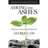 Among The Ashes: One Pastor's Journey With Depression