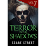 Terror in the Shadows Vol. 7: Horror Short Stories Collection with Scary Ghosts, Paranormal & Supernatural Monsters