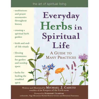 Everyday Herbs in Spiritual Life: A Guide to Many Practices