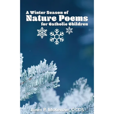 A Winter Season of Nature Poems for Catholic Children