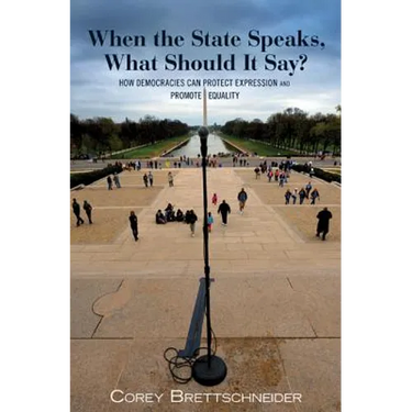 When the State Speaks, What Should It Say?: How Democracies Can Protect Expression and Promote Equality