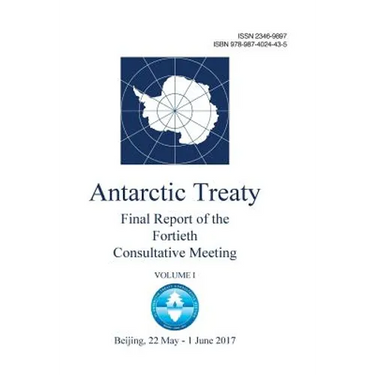 Final Report of the Fortieth Antarctic Treaty Consultative Meeting. Volume 1