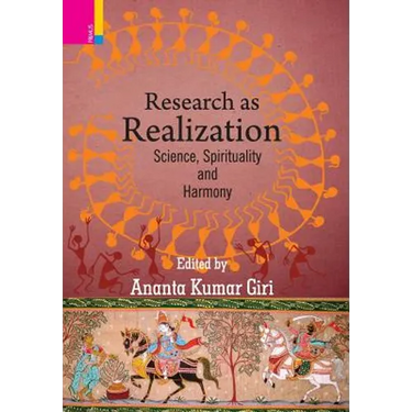 Research as Realization: Science, Spirituality and Harmony