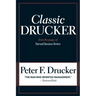 Classic Drucker: From the Pages of Harvard Business Review