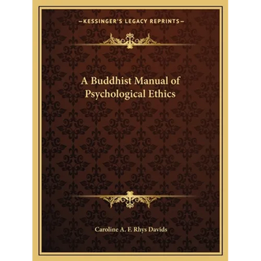 A Buddhist Manual of Psychological Ethics