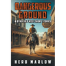 Dangerous Ground and Other Old West Short Stories