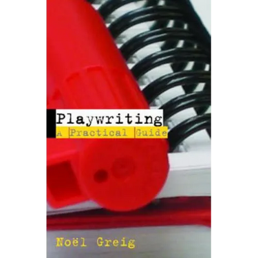 Playwriting: A Practical Guide