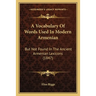 A Vocabulary Of Words Used In Modern Armenian: But Not Found In The Ancient Armenian Lexicons (1847)