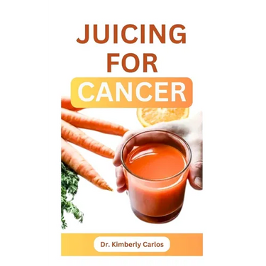 Juicing for Cancer: Sip Your Way to a Healthier You
