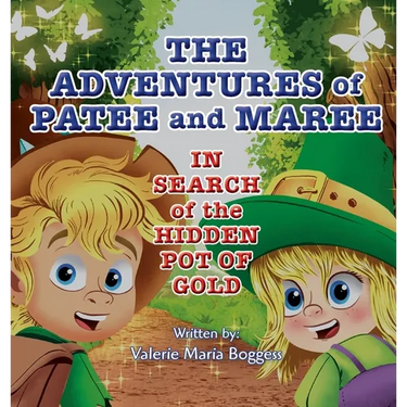The Adventures of Patee and Maree: In Search of the Hidden Pot of Gold