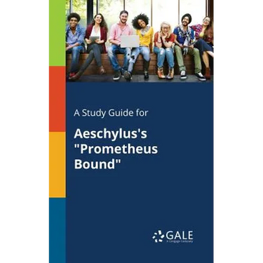 A Study Guide for Aeschylus's "Prometheus Bound"