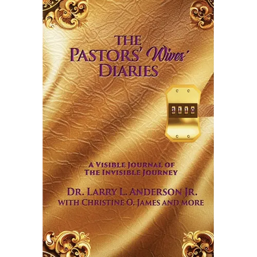 The Pastors' Wives' Diaries: A Visible Journal of The Invisible Journey